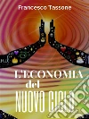 L'economia del nuovo ciclo. E-book. Formato EPUB ebook di Francesco Tassone