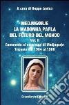 Medjugorje - La Madonna parla del futuro del mondoCommento ai messaggi di Medjugorje - Triennio dal 1984 al 1986. E-book. Formato EPUB ebook