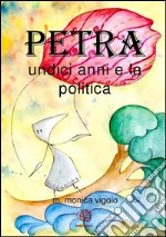 PETRA. Undici anni e la politica. E-book. Formato Mobipocket ebook