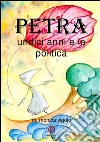 Petra. Undici anni e la politica. E-book. Formato EPUB ebook di M.monica Vigolo