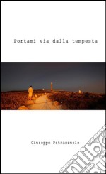 Portami via dalla tempesta. E-book. Formato EPUB