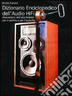 Dizionario enciclopedico dell'audio Hi-Fi. E-book. Formato EPUB