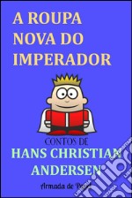 A roupa nova do imperador. E-book. Formato EPUB ebook