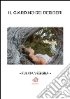 Il giardino dei desideri. E-book. Formato PDF ebook di Fulvia Vesigna