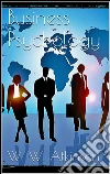 Business psychology. E-book. Formato Mobipocket ebook di W. W. Atkinson