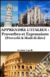 Apprendre l&apos;Italien : Proverbes et Expressions. E-book. Formato EPUB ebook