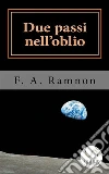 Due passi nell'oblio. E-book. Formato PDF ebook di F. A. Ramnon