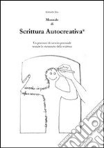 Manuale di scrittura autocreativa®. E-book. Formato EPUB ebook