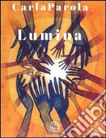 Lumina. E-book. Formato EPUB ebook