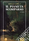 Il pianeta scomparso. E-book. Formato EPUB ebook di Marcello Toninelli