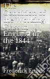 The condition of the working-class in England in 1844. E-book. Formato EPUB ebook di Frederick Engels