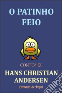 O patinho feio. E-book. Formato Mobipocket ebook di Hans Christian Andersen