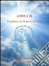 Lode a Te - Preghiamo con le parole dei Santi. E-book. Formato PDF ebook di Centro Medico