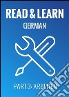 Read & Learn German - Deutsch lernen - Part 3: Arbeiten. E-book. Formato EPUB ebook di Anja Brzezinski