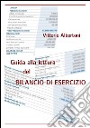 Guida alla lettura del bilancio di esercizio. E-book. Formato EPUB ebook di Vittorio Albertoni