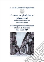 Cronache giudiziarie pianezzesi-marachelle e malefatte dei nostri nonni. E-book. Formato Mobipocket ebook