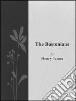 The Bostonians. E-book. Formato EPUB ebook