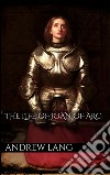 The life of Joan of Arc. E-book. Formato Mobipocket ebook