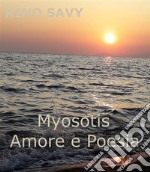 Myosotis Amore e Poesia. E-book. Formato PDF ebook