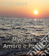 Myosotis Amore e Poesia. E-book. Formato PDF ebook di ' Rino Savy '