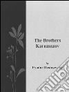 The brothers Karamazov. E-book. Formato Mobipocket ebook di Fyodor Dostoyevsky
