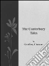The Canterbury tales. E-book. Formato EPUB ebook di Geoffrey Chaucer