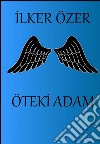 Öteki Adam. E-book. Formato PDF ebook