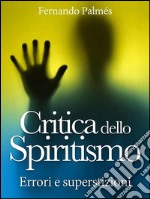 Critica dello spiritismo. E-book. Formato EPUB ebook