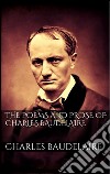 The Poems And Prose Of  Charles Baudelaire. E-book. Formato EPUB ebook