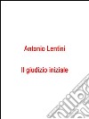 Il giudizio iniziale. E-book. Formato EPUB ebook