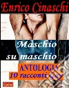 Maschio su maschio. E-book. Formato EPUB ebook di Enrico Cinaschi