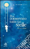 Hai conservato tutte le stelle. E-book. Formato EPUB ebook