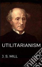 Utilitarianism. E-book. Formato EPUB ebook