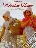 Winslow Homer: detailed paintings. E-book. Formato EPUB ebook