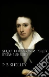 Selected Essays by Percy Bysshe Shelley. E-book. Formato Mobipocket ebook di Percy Bysshe Shelley