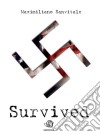 Survived. E-book. Formato EPUB ebook di Maximiliano Sanvitale