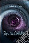 Syncroniric. E-book. Formato Mobipocket ebook di Maximiliano Sanvitale