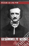 Edgar Allan Poe - Gesammelte Werke. E-book. Formato Mobipocket ebook di Edgar Allan Poe