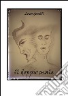 Il doppio male. E-book. Formato EPUB ebook di Luca Gentili