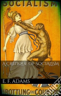 A critique of socialism. E-book. Formato Mobipocket ebook di Edward F. Adams