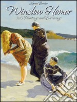 Winslow Homer: 160 paintings and drawings. E-book. Formato Mobipocket ebook