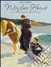 Winslow Homer: 160 paintings and drawings. E-book. Formato EPUB ebook
