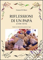 Riflessioni di un papà (come tanti). E-book. Formato EPUB ebook