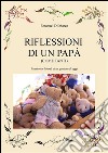 Riflessioni di un papà (come tanti). E-book. Formato PDF ebook di Emanuel Di Marco