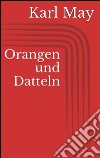 Orangen und datteln. E-book. Formato EPUB ebook