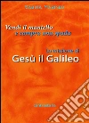 Gesù il Galileo. E-book. Formato Mobipocket ebook di Sabina Marineo