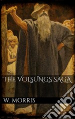 The Volsungs saga. E-book. Formato EPUB ebook