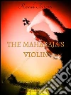 The Maharajah's violin. E-book. Formato EPUB ebook di Ricardo Tronconi
