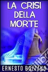 La crisi della morte. E-book. Formato EPUB ebook