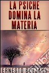 La psiche domina la materia. E-book. Formato EPUB ebook